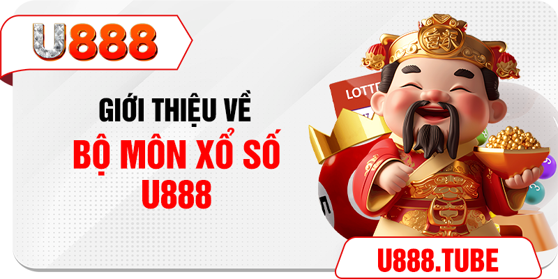 Giới thiệu về bộ môn xổ số U888